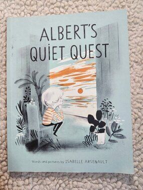 Albert's Quiet Quest by Isabelle Arsenault Tundra Childrens Picture Book 2019